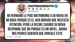 Mi HERMANO le Pide Matrimonio a su NOVIA en mi Boda Porque es el Hijo Dorado que Necesita Atencio...