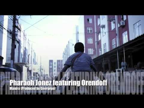 Pharaoh Jonez featuring Orendoff- Mantra