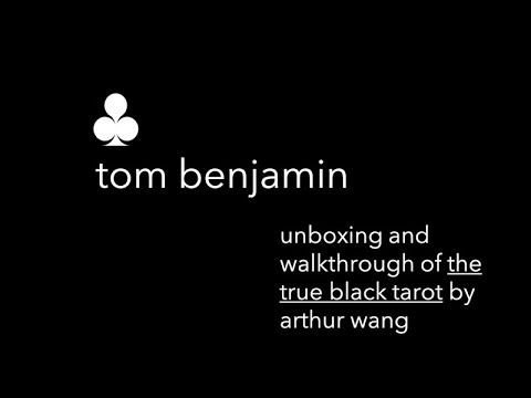 Unboxing and Walkthrough: The True Black Tarot by Arthur Wang