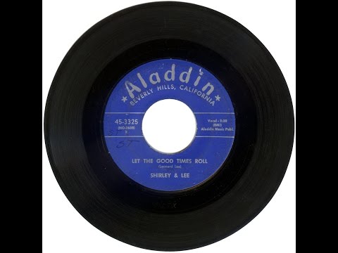 Shirley & Lee - Let the Good Times Roll (1956)