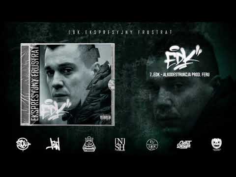 07. Edk - Alkodestrukcja prod. FeRu