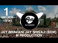 Jay Bhavani Jay Shivaji (EDM) M Production || DJ HARIOM ||