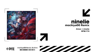 【Remix】ninelie(mochiya00 Remix)