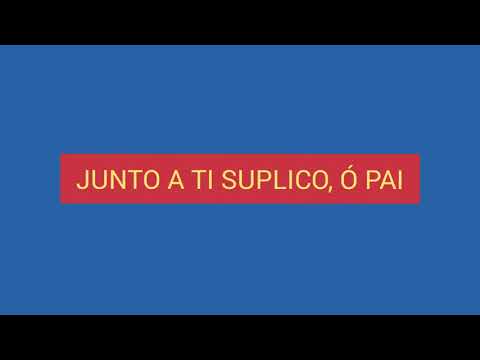 31- JUNTO A TI SUPLICO, Ó PAI (áudio e letra)