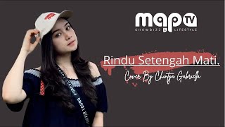 Rindu Setengah Mati -   Chintya Gabriella Feat Aroen ( D&#39;MASIV Cover )