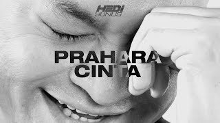 Hedi Yunus feat Andezzz - Prahara Cinta (Official Video)