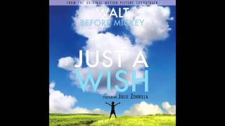 Julie Zorrilla - Just a Wish (From &quot;Walt Before Mickey&quot;)