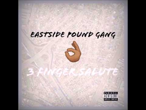 Eastside Pound Gang- All i know