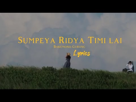 Sumpeya Ridya Timilai // Bakemona Gurung