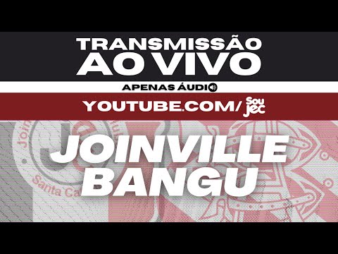 AO VIVO: Joinville x Bangu | Sou JEC