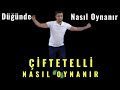 ÇİFTETELLİ NASIL OYNANIR - Düğünde Nasıl Oynanır