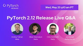 PyTorch 2.12 Release Live Q&A