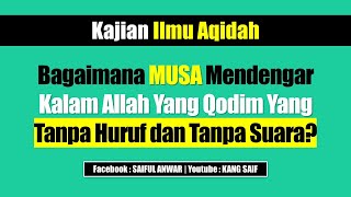 Download lagu Bagaimana Nabi Musa Mendengar Kalam Allah Yang Qodim Yang Tanpa Huruf dan Tanpa Suara? mp3