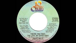 1975 HITS ARCHIVE: You’re The First, The Last, My Everything - Barry White (a #1 record--stereo 45)