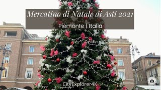 Mercatino di Natale di Asti 2021 - Piemonte Italia | Italy 4K