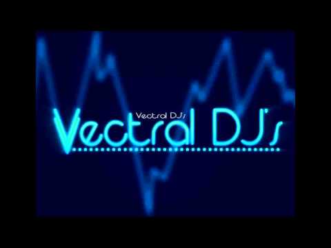 Vectral DJ's - Don't Stop Party Anthem
