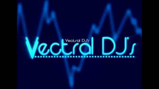 Vectral DJ's - Don't Stop Party Anthem