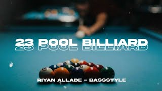 Download lagu 23 POOL BILLIARD - (BAKU ABIS) - RIYAN ALLADE | BASSSTYLE NEW 2021 mp3