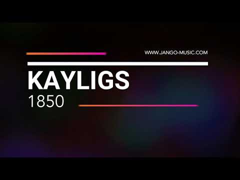 Kayligs - 1850 (OFFICIAL)