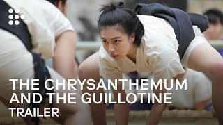 The Chrysanthemum and the Guillotine | English Trailer | Hand-Picked by MUBI