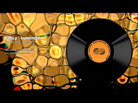 CALLY - Luminite • Zebra Rec [ZBR007]