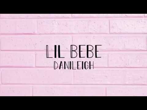 DaniLeigh - Lil Bebe (Lyrics)