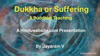 Suffering or Dukkha - A Buddhist Teaching