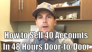 How to sell 40 accounts in 48 hours while marketing door to door