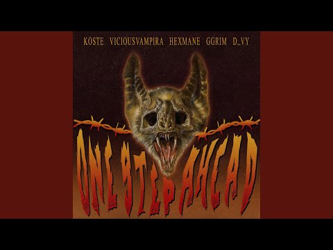 ONE STEP AHEAD (feat. D_vy, Ko$te, GGrim & Vicious Vampira)