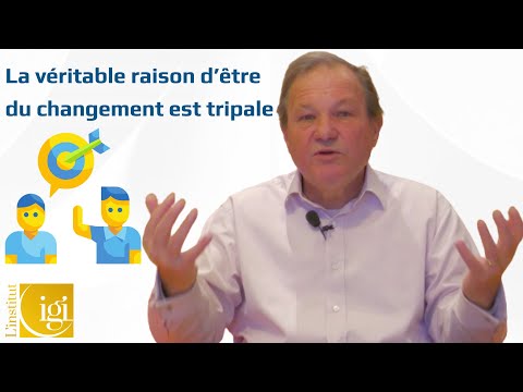 La véritable raison d’être du changement est tripale