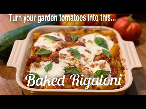 Summer Garden Baked Rigatoni - Homemade sauce from garden tomatoes | City Foodie Farm |