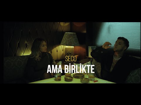 seco - AMA BİRLİKTE (Official 4K Video)