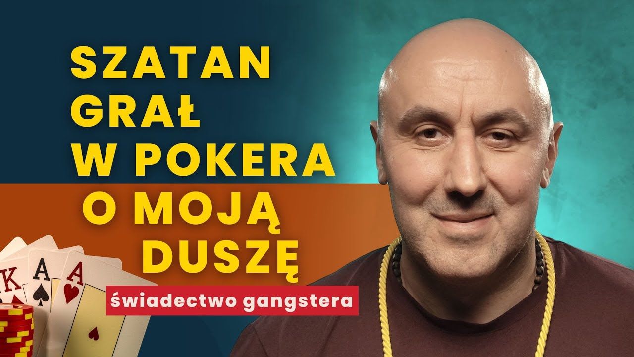 Szatan grał  w pokera O MOJĄ DUSZĘ | świadectwo gangstera