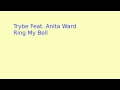 Trybe Feat. Anita Ward - Ring My Bell 1998