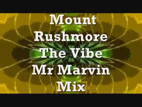 Mount Rushmore - The Vibe (Mr.Marvin Mix)