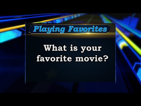 Playing Favorites: What is your favorite movie?