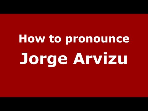 How to pronounce Jorge Arvizu (Mexico/Mexican Spanish) - PronounceNames.com