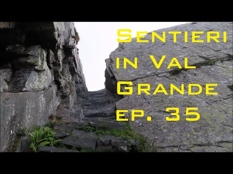 Sentieri in Val Grande ep. 35 - Scala del Ragozzale