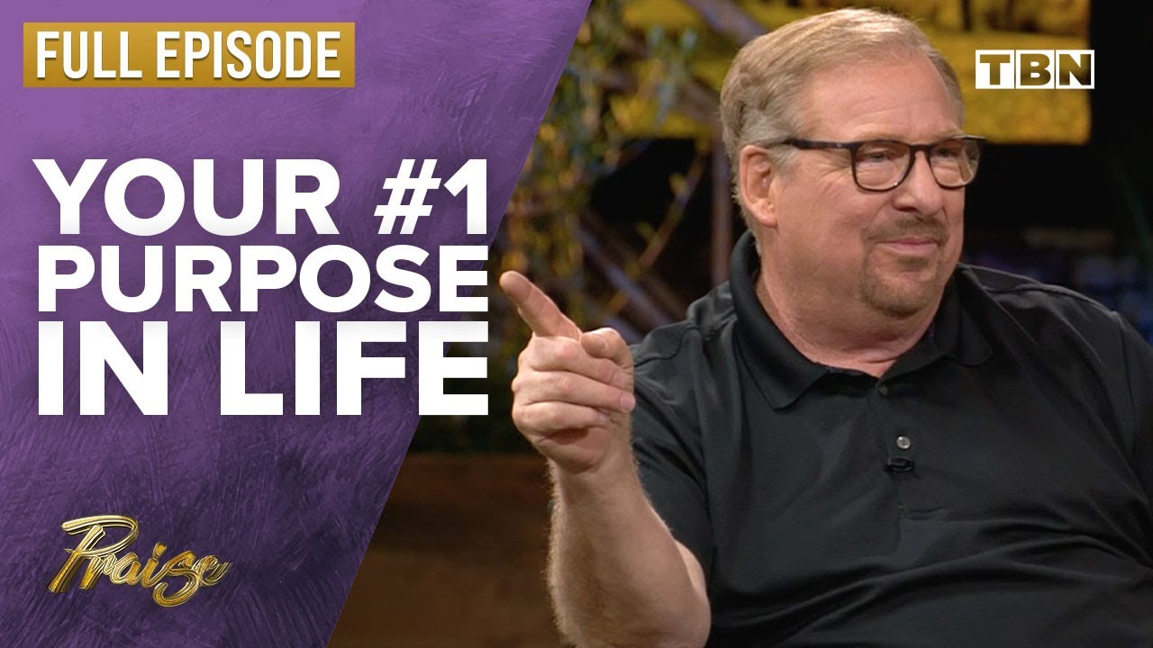Rick Warren (The Purpose Driven Life): Understand & Accept God's Love | FULL EPISODE | Praise on TBN
