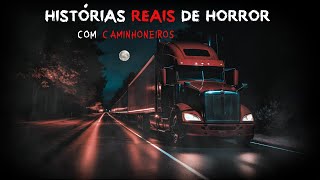 3 RELATOS REAIS DE TERROR COM CAMINHONEIROS