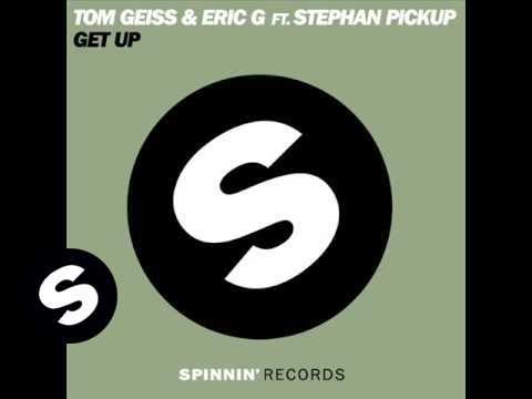 Tom Geiss & Eric G Ft. Stephen Pickup - Get Up (Afrojack Rmx