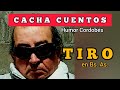 Tiro Humor De CACHA CUENTOS