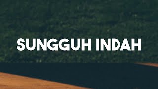 Robert &amp; Lea Sutanto - Sungguh Indah (Lirik)