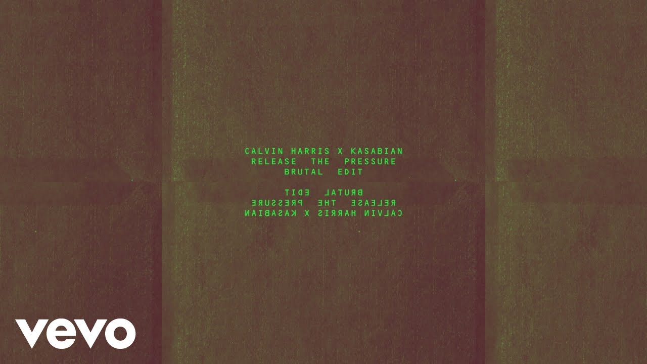 Calvin Harris, Kasabian - Release The Pressure (Brutal Edit - Official Audio)