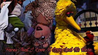 Muppet Mashup Marathon (Day 2) - Faces That I Love X Love Led Us Here