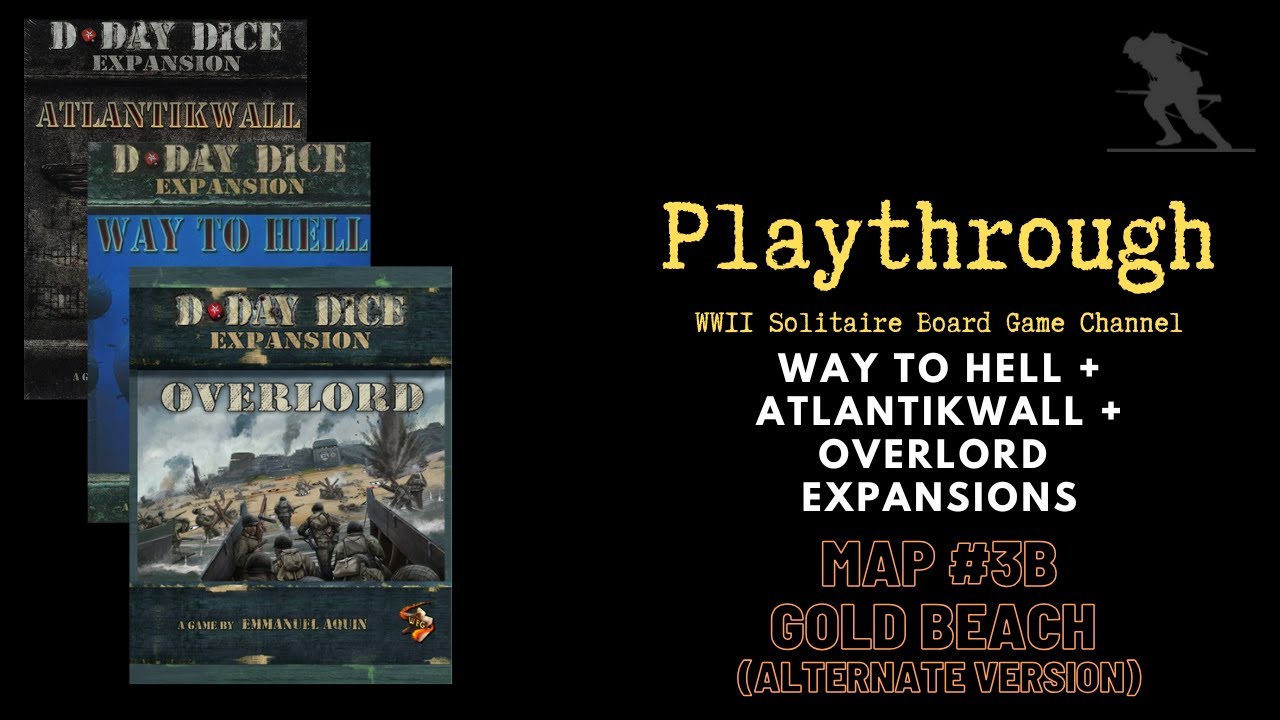 D-Day Dice (Second Edition): Overlord - Solo Playthrough - Map #3B - Gold Beach (Alternate version)