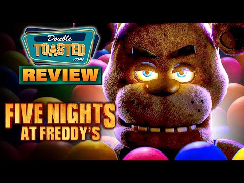 FIVE NIGHTS AT FREDDY'S MOVIE REVIEW | WORST MOVIE OF 2023? | Double Toasted