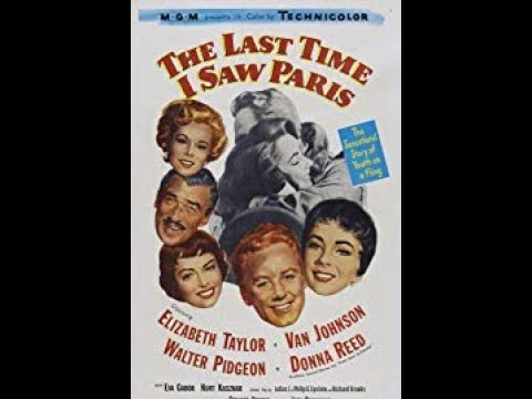 The Last Time I Saw Paris 1954/1955 - FULL MOVIE