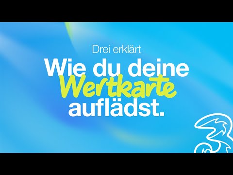 Drei Wertkarte aufladen.