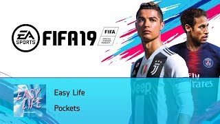 Easy Life - Pockets (FIFA 19 Soundtrack)